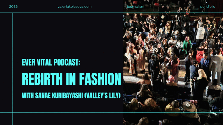 Ever Vital Podcast: Rebirth in Fashion with Sanae Kuribayashi (Valley’s Lily)